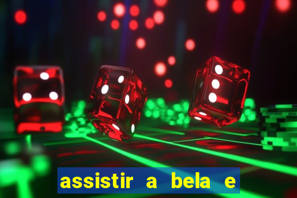 assistir a bela e a fera 2014